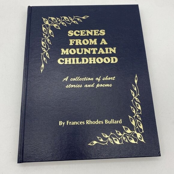 Scenes from a Mountain Childhood Frances Rhodes Bullard Asheville NC History 1st - Picture 1 of 14